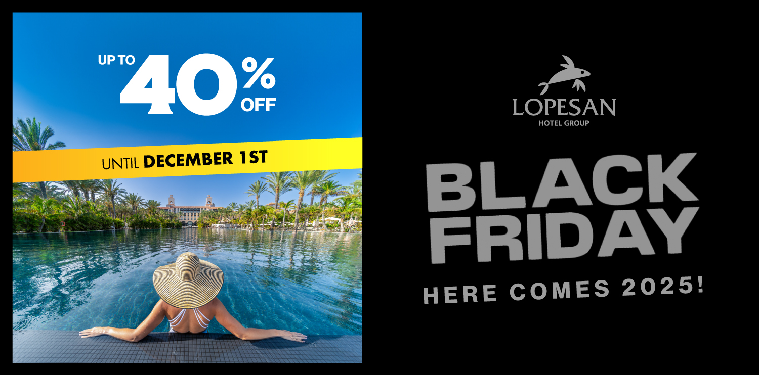  Black Friday in Lopesan Hotel Group. 