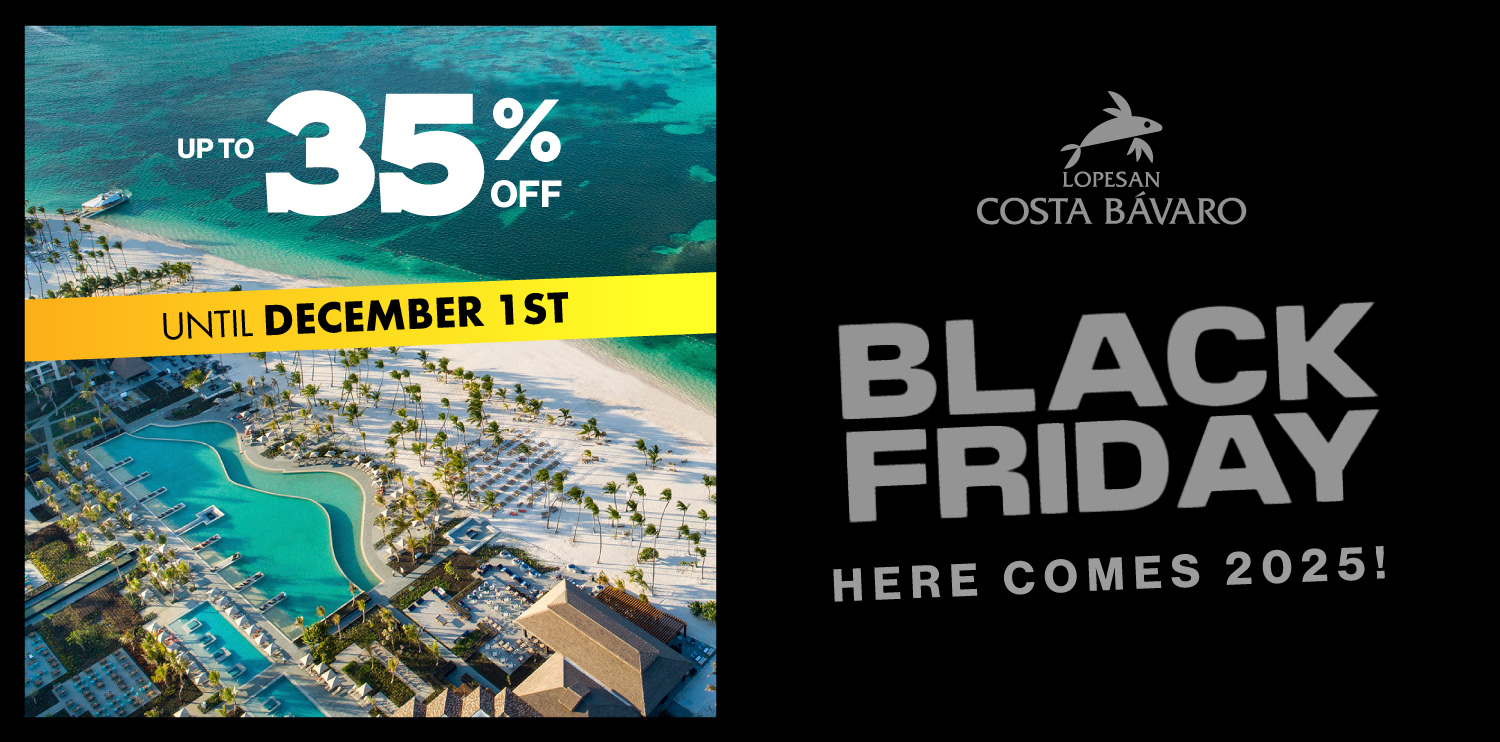  Black Friday in Lopesan  Costa Bávaro. 